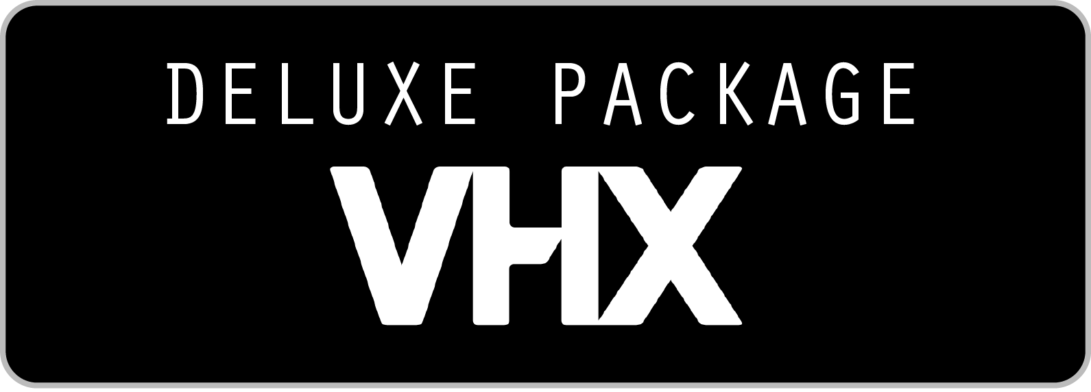 vhx deluxe package button